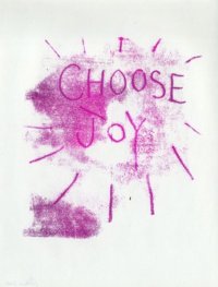 Monoprint: Choose Joy