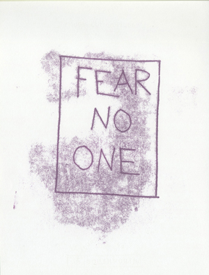 Monoprint: FEAR NO ONE